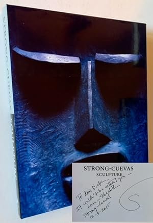 Seller image for Strong-Cuevas Sculpture: Premonitions in Retrospect (Inscribed to Dick Polich) for sale by APPLEDORE BOOKS, ABAA