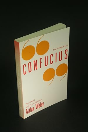 Bild des Verkufers fr The Analects of Confucius. Translated and annotated by Arthur Waley zum Verkauf von Steven Wolfe Books