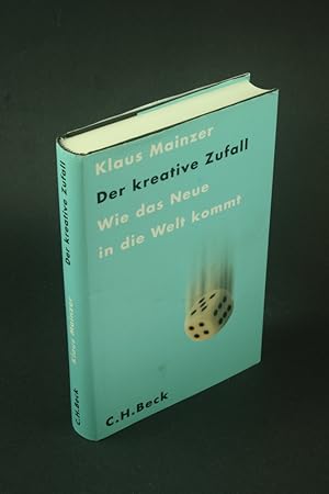 Bild des Verkufers fr Der kreative Zufall: wie das Neue in die Welt kommt. zum Verkauf von Steven Wolfe Books