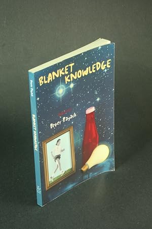 Bild des Verkufers fr Blanket knowledge: poems. zum Verkauf von Steven Wolfe Books