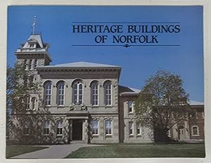 Heritage Buildings of Norfolk: A Sampling of Pre-Confederation Buildings in Norfolk County, Ontario