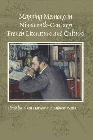Imagen del vendedor de Mapping Memory in Nineteenth-Century French Literature and Culture (Faux Titre) a la venta por WeBuyBooks