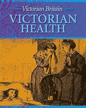 Imagen del vendedor de Victorian Britain: Victorian Health a la venta por WeBuyBooks