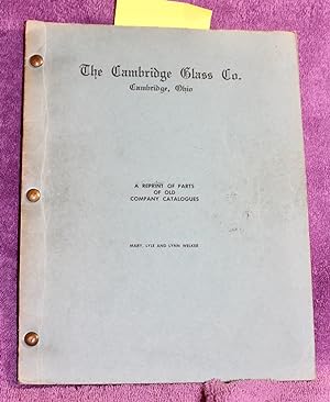 THE CAMBRIDGE GLASS CO. CAMBRIDGE, OHIO. A Reprint of Parts of Old Company Catalogues