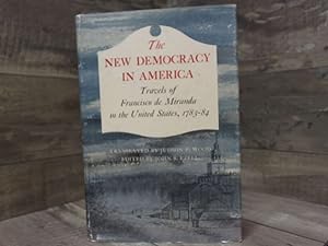 Seller image for The New Democracy in America: Travels of Francisco de Miranda in the United States, 1783-84 (The American Exploration and Travel Series) for sale by Archives Books inc.