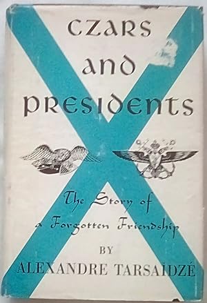 Image du vendeur pour Czars and Presidents: The Story of a Forgotten Friendship mis en vente par P Peterson Bookseller