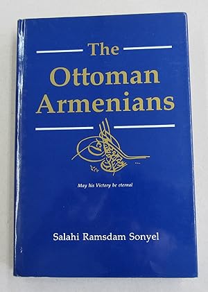 The Ottoman Armenians; Victims of Great Power Diplomacy