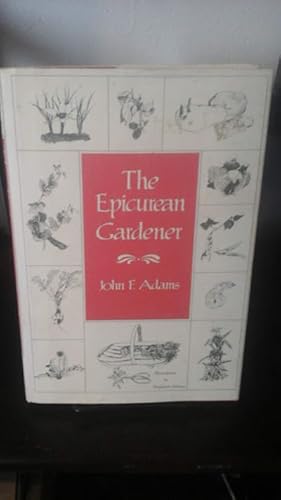 Imagen del vendedor de The Epicurean Gardener a la venta por Stone Soup Books Inc