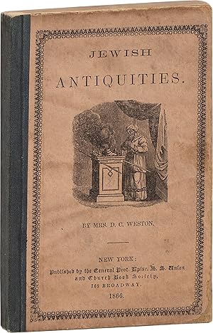 Seller image for Jewish Antiquities, Geographical, Domestic, Political, and Religious: a Catechism for the Use of Sunday-Schools for sale by Lorne Bair Rare Books, ABAA