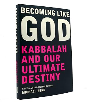 Bild des Verkufers fr BECOMING LIKE GOD Kabbalah and Our Ultimate Destiny zum Verkauf von Rare Book Cellar