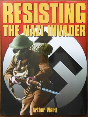 Seller image for Resisting the Nazi Invader by Arthur Ward for sale by Vintagestan Books