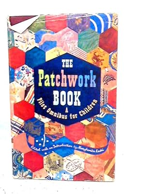 Bild des Verkufers fr The Patchwork Book; a Pilot Omnibus for Children zum Verkauf von World of Rare Books