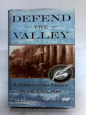 Seller image for Defend the Valley: A Shenandoah Family in the Civil War for sale by World of Rare Books