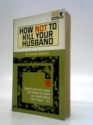 Bild des Verkufers fr How Not To Kill Your Husband zum Verkauf von World of Rare Books