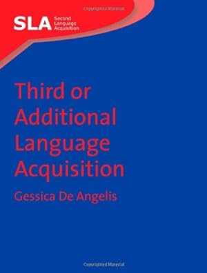 Seller image for Third or Additional Language Acquisition (Second Language Acquisition) by De Angelis, Gessica [Paperback ] for sale by booksXpress