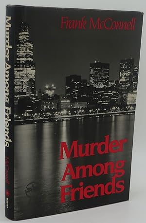 MURDER AMONG FRIENDS [Signed Association Copy]