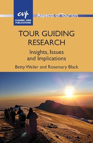 Seller image for Tour Guiding Research: Insights, Issues and Implications (Aspects of Tourism) by Weiler, Betty, Black, Rosemary [Hardcover ] for sale by booksXpress