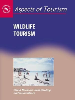 Seller image for Wildlife Tourism (Aspects of Tourism) by Dowling, Ross K., Moore, Susan A., David Newsome [Hardcover ] for sale by booksXpress