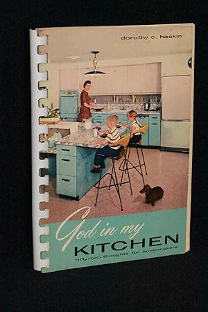 God in My Kitchen: Fifty-two Thoughts for Homemakers