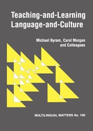 Seller image for Teaching and Learning Language and Culture (Multilingual Matters) by Byram, Michael, Morgan, Carol [Paperback ] for sale by booksXpress