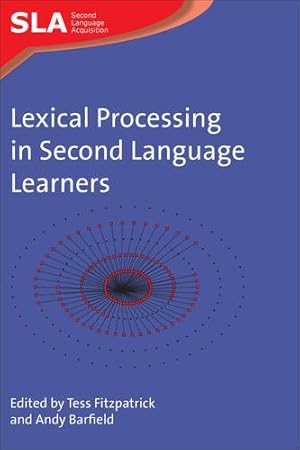 Image du vendeur pour Lexical Processing in Second Language Learners: Papers and Perspectives in Honour of Paul Meara (Second Language Acquisition) [Paperback ] mis en vente par booksXpress