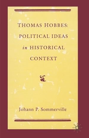 Immagine del venditore per Thomas Hobbes: Political Ideas in Historical Context by Sommerville, Johann P. [Paperback ] venduto da booksXpress
