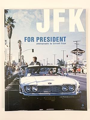 Image du vendeur pour JFK for President photographs by Cornell Capa mis en vente par Old New York Book Shop, ABAA