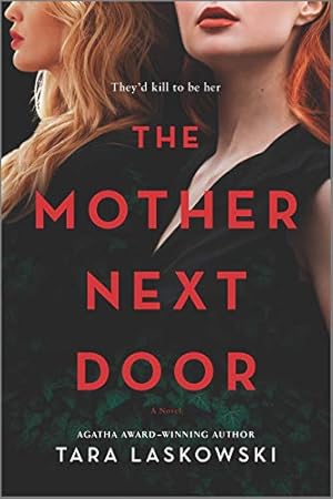 Seller image for The Mother Next Door: A Novel of Suspense by Laskowski, Tara [Paperback ] for sale by booksXpress