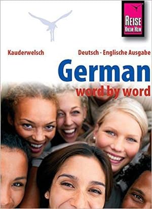 Seller image for Reise Know-How German - word by word (Deutsch als Fremdsprache, englische Ausgabe): Kauderwelsch-Band 46 for sale by WeBuyBooks