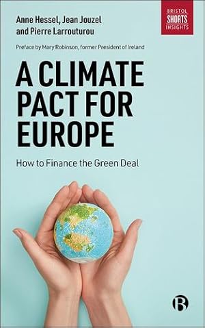 Image du vendeur pour A Climate Pact for Europe: How to Finance the Green Deal by Larrouturou, Pierre, Hessel, Anne, Jouzel, Jean [Paperback ] mis en vente par booksXpress