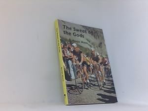 Seller image for The Sweat of the Gods: Myths and Legends of Bicycle Racing for sale by Book Broker