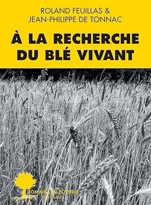 à la recherche du blé vivant