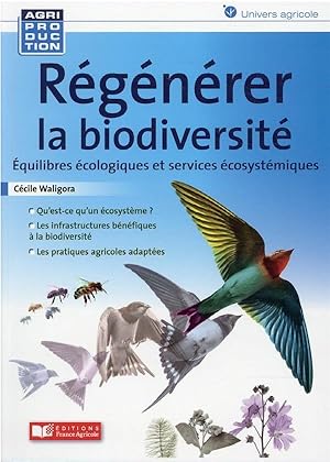 régénérer la biodiversité : équilibres écologiques et services écosystémiques