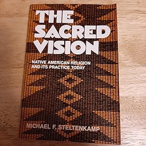 Bild des Verkufers fr The Sacred Vision: Naative American Religion and Its Practice Today zum Verkauf von Whitehorse Books