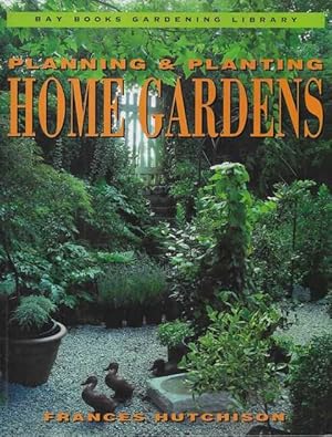 Planning & Planting Home Gardens [Bay Books Gardening Library]