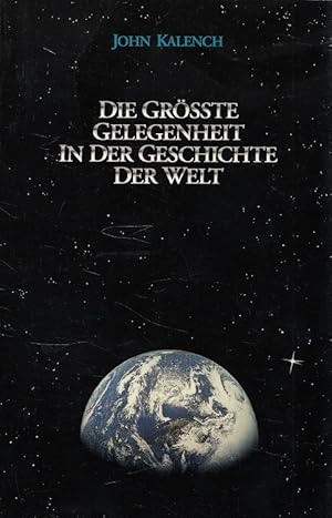 Imagen del vendedor de Die grsste Gelegenheit in der Geschichte der Welt. aus dem Amerikanischen bertragen von Damian Howlett a la venta por Versandantiquariat Nussbaum