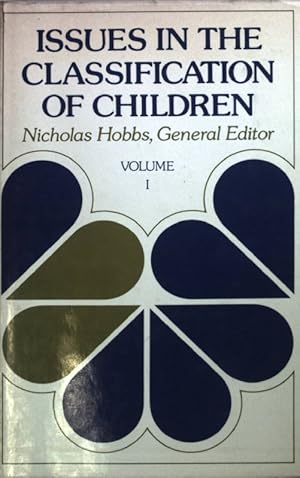 Seller image for Issues in the classification of children: VOL.I. The Jossey-Bass Behavioral Science Series; for sale by books4less (Versandantiquariat Petra Gros GmbH & Co. KG)