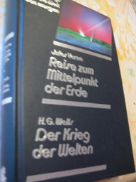 Bild des Verkufers fr Unterwegs in die Welt von morgen Jules Verne Reise zum Mittelpunkt der Erde, H.G. Wells Der Krieg der Welten zum Verkauf von Alte Bcherwelt