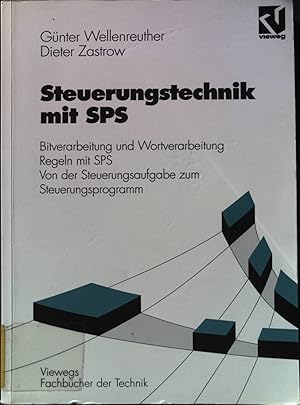 Imagen del vendedor de Steuerungstechnik mit SPS: Bitverarbeitung und Wortverarbeitung, Regeln mit SPS, von der Steuerungsaufgabe zum Steuerprogramm. a la venta por books4less (Versandantiquariat Petra Gros GmbH & Co. KG)