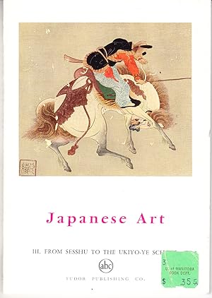 Japanese Art III. From Sesshu to the Ukiyo-Ye School