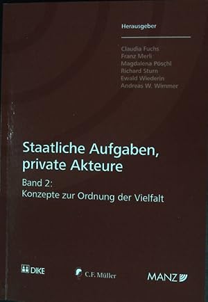 Image du vendeur pour Staatliche Aufgaben, private Akteure ; Band 2: Konzepte zur Ordnung der Vielfalt. mis en vente par books4less (Versandantiquariat Petra Gros GmbH & Co. KG)