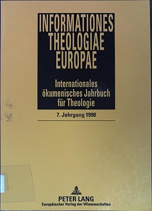 Bild des Verkufers fr Informationes Theologiae Europae: Internationales Okumenisches Jahrbuch fr Theologie; 7. Jahrgang 1998 zum Verkauf von books4less (Versandantiquariat Petra Gros GmbH & Co. KG)