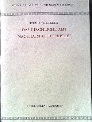 Bild des Verkufers fr Das kirchliche Amt nach dem Epheserbrief. Studien zum Alten und Neuen Testament ; Bd. 33. zum Verkauf von books4less (Versandantiquariat Petra Gros GmbH & Co. KG)