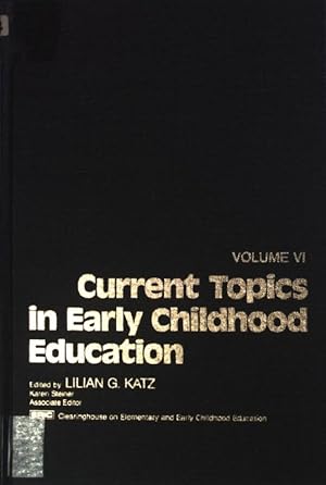 Bild des Verkufers fr Current Topics in Early Childhood Education: VOL.VI. zum Verkauf von books4less (Versandantiquariat Petra Gros GmbH & Co. KG)