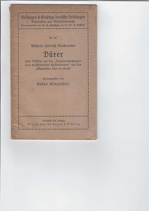Dürer. Zwei Aufsätze aus den "Herzensergießungen eines kunstliebenden Klosterbruders" und den "Ph...
