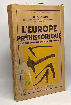 Bild des Verkufers fr L'europe prhistorique : les fondements de son conomie -bibliothque historique zum Verkauf von crealivres