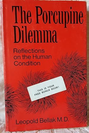 Image du vendeur pour The Porcupine Dilemma: Reflections on the Human Condition mis en vente par CS Books and More