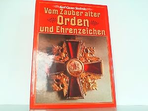 Bild des Verkufers fr Vom Zauber alter Orden und Ehrenzeichen. zum Verkauf von Antiquariat Ehbrecht - Preis inkl. MwSt.