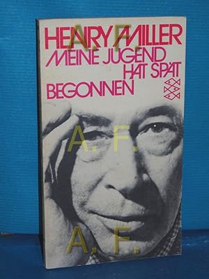 Bild des Verkufers fr Meine Jugend hat spt begonnen : Dialog mit Georges Belmont Henry Miller. [Aus d. Franz. von Widulind Clerc-Erle] / Fischer-Taschenbcher , 1380 zum Verkauf von Antiquarische Fundgrube e.U.