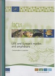 Life and Europe's reptiles and amphibians. Conservation in practice.